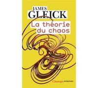 La Théorie Du Chaos - Vers Une Nouvelle Science