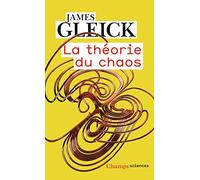 James Gleick – La théorie du chaos – Vers une nouvelle science – Poche
