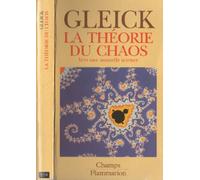 La Théorie du chaos – Vers une nouvelle science – Flammarion