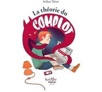 La théorie du complot Arthur Ténor (Auteur)