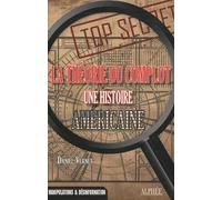 La théorie du complot: Une histoire américaine