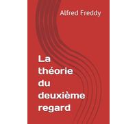 La théorie du deuxième regard