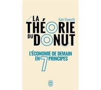 La théorie du donut Kate Raworth (Auteur), Laurent Bury (Traduction)