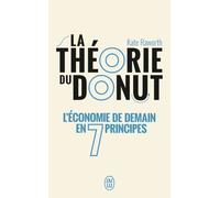 La théorie du donut: L'économie de demain en 7 principes