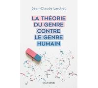 La théorie du genre contre le genre humain