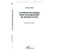 Vincent Calais – La théorie du langage dans l'enseignement de Jacques Lacan – Étude – Broché
