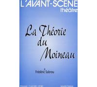 La Théorie du Moineau - Frédéric Sabrou - L'avant-Scene Theatre - broché - Revue