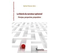 La théorie du narrateur optionnel Principes, perspectives, propositions - Sylvie Patron - Presses Universitaires Du Septen-Trion - broché - Essai