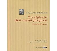 LA THEORIE DU NOM PROPRE - ESSAI POLEMIQUE (0000)