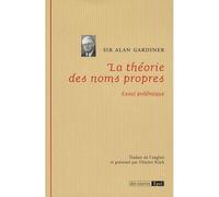 La theorie du nom propre - essai polemique - Alan Henderson Gardiner - Epel Eds - broché - Essai