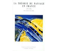 La théorie du paysage en France, 1974-1994