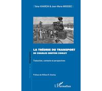 La théorie du transport de Charles Horton Cooley Traduction, contexte et perspectives - Tahar Kharchi - L'harmattan - broché - Essai