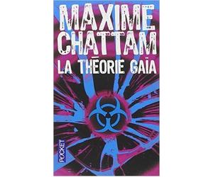 La théorie Gaïa de Maxime CHATTAM ( 12 mai 2010 )