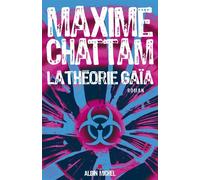 La Théorie Gaïa - Maxime Chattam - Albin Michel - broché - Roman