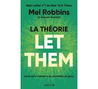 La Théorie Let Them Arrêtez de vouloir contrôler l'incontrôlable ! - Mel Robbins - Leduc S. - broché - Guide