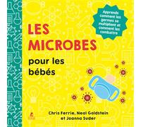 La théorie microbienne pour les bébés - Chris Ferrie - Place Des Victoires Eds - cartonné - Document jeunesse