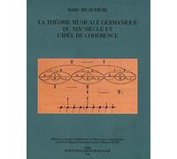 La Théorie musicale germanique du XIXe siècle et l'idée de cohérence