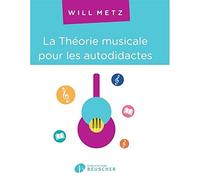 LA THEORIE MUSICALE POUR LES AUTODIDACTES --- THEORIE MUSICALE
