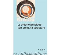 La Théorie Physique, Son Objet - Sa Structure