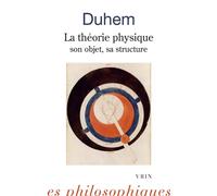 La théorie physique Son objet, sa structure - Pierre Duhem - Vrin - broché - Etude
