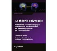 La théorie polyvagale Stephen W. Porges (Auteur), Nico Milantoni (Traduction), Isabelle Chosson-Argentier (Traduction)