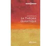 La théorie quantique John Polkinghorne (Auteur)