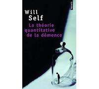 La Théorie quantitative de la démence: Avec cinq autres propositions à l'appui