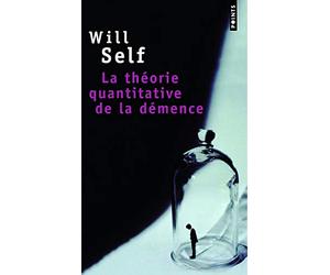 La Théorie quantitative de la démence: Avec cinq autres propositions à l'appui