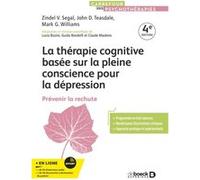 La thérapie cognitive basée sur la pleine conscience pour la dépression Jon Kabat-Zinn (Préface), Claude Maskens (Lu par), Zindel V Segal (Auteur), Christine Michaux (Traduction), Christophe André (Pr
