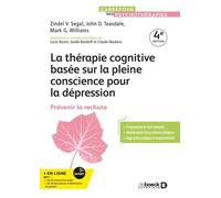 La Thérapie Cognitive Basée Sur La Pleine Conscience Pour La Dépression - Prévenir La Rechute
