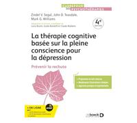 La thérapie cognitive basée sur la pleine conscience pour la dépression: Prévenir la rechute