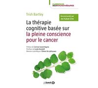 La thérapie cognitive basée sur la pleine conscience pour le cancer