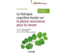 La thérapie cognitive basée sur la pleine conscience pour le cancer 2018 - John D. Teasdale - De Boeck Supérieur - broché - Essai