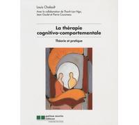 La thérapie cognitivo-comportementale: Théorie et pratique