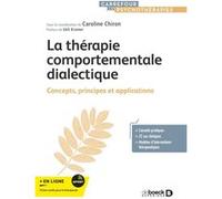 La thérapie comportementale dialectique Caroline Chiron (Auteur), Ueli Kramer (Préface)