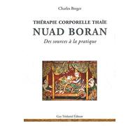 La Thérapie corporelle thaï: Nuad Boran