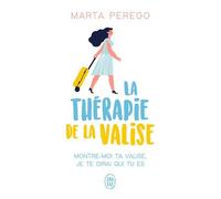 La Thérapie De La Valise - Montre-Moi Ta Valise, Je Te Dirai Qui Tu Es