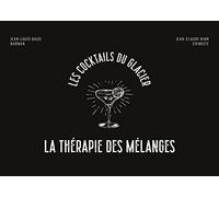 La Thérapie des mélanges: Les cocktails du glacier