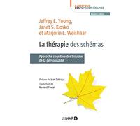 La thérapie des schémas: Approche cognitive des troubles de la personnalité