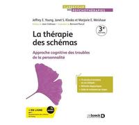 La Thérapie Des Schémas - Approche Cognitive Des Troubles De La Personnalité