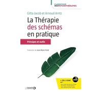 La thérapie des schémas en pratique: Principes et outils