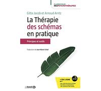 La thérapie des schémas en pratique: Principes et outils