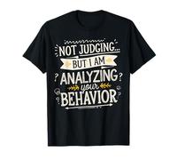 La thérapie Dit, ne Juge Pas mais j'analyse Votre comportement T-Shirt