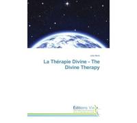 La Therapie Divine - The Divine Therapy Edition bilingue français-anglais - Julie Morin - Croix Du Salut - broché - Essai