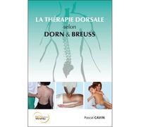 La thérapie dorsale selon Dorn & Breuss - Pascal Cavin - Recto Verseau - broché - Guide