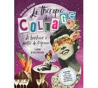 La thérapie du collage (Nouv ed)