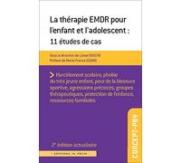 La thérapie EMDR pour l'enfant et l'adolescent : 10 études de cas: 2ème édition actualisée
