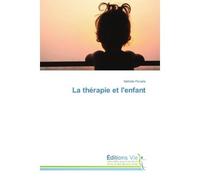 La therapie et l'enfant - Nathalie Paradis - Vie Editions - broché - Guide