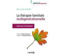 La thérapie familiale multigénérationnelle: Outils et ressources pour le thérapeute