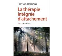 La thérapie intégrée d'attachement - Hassan Rahioui - Eres - broché - Essai